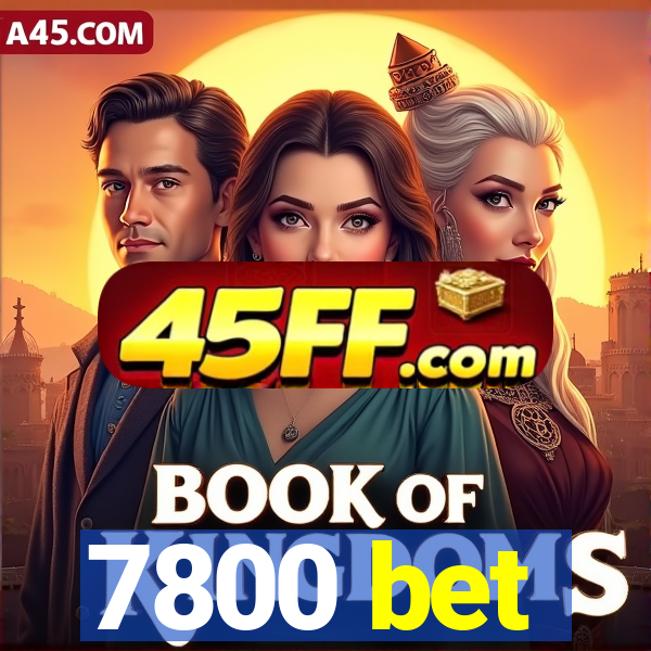 7800 bet
